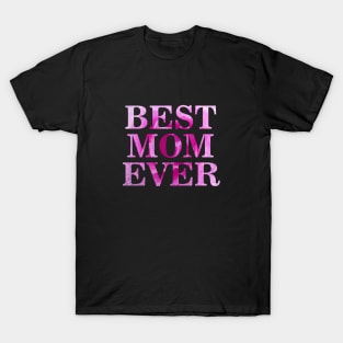 Best Mom Ever T-Shirt